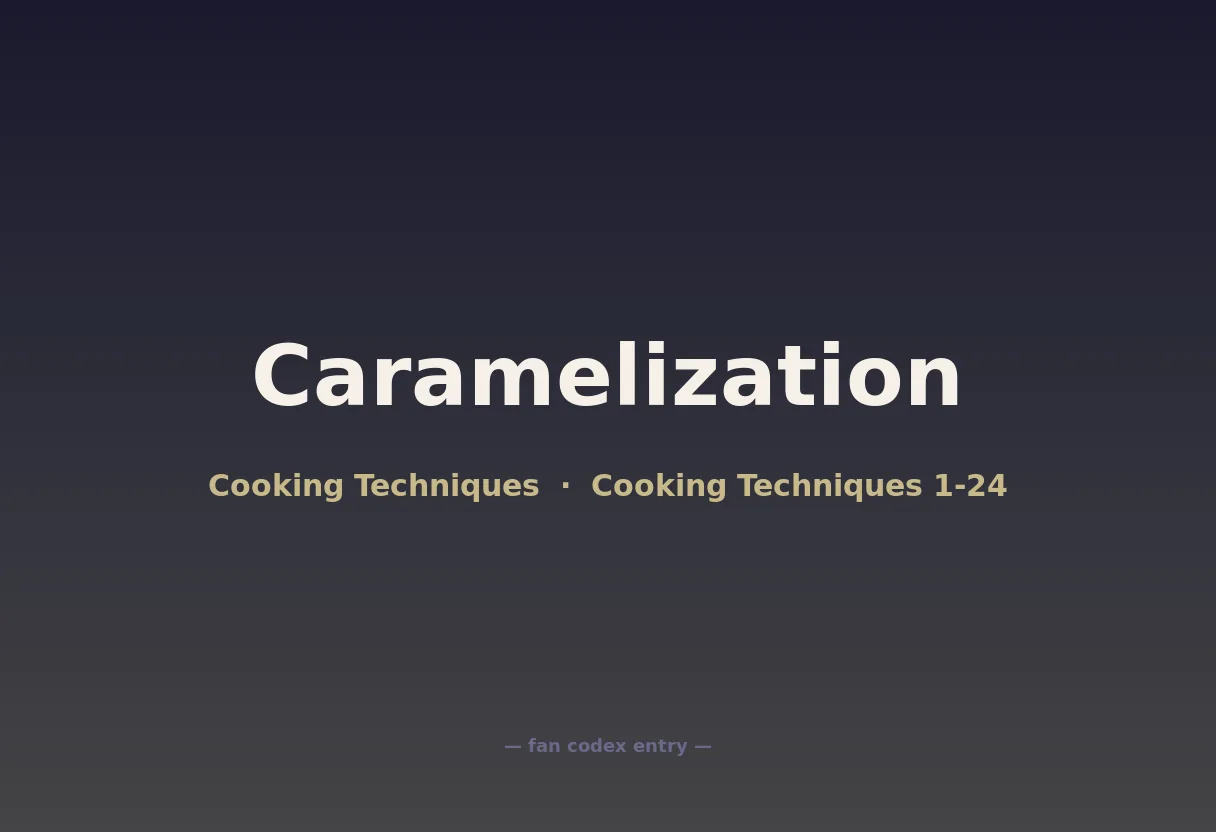 Caramelization
