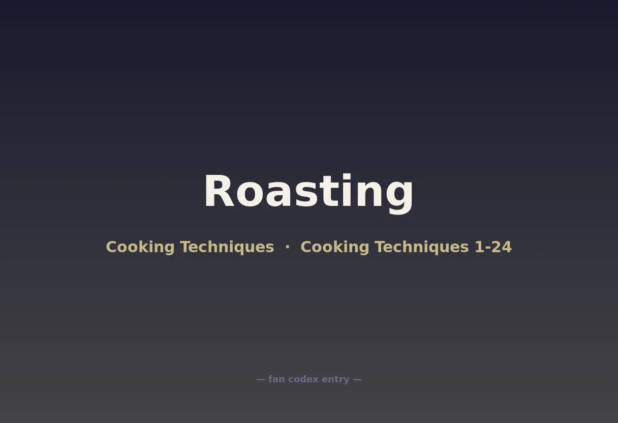 Roasting
